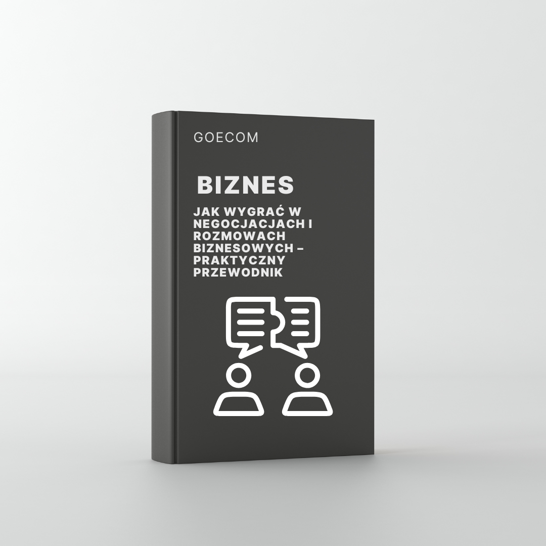 Gotowy ebook │Jak wygrać w negocjacjach i rozmowach biznesowych – Praktyczny przewodnik